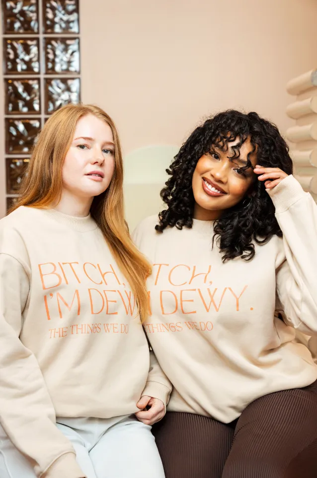 Bitch I'm Dewy! Relaxed Fit Crewneck Sweater
